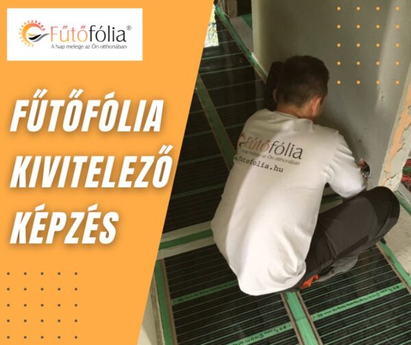 Fűtőfólia kivitelező képzés 2025.03.3-4